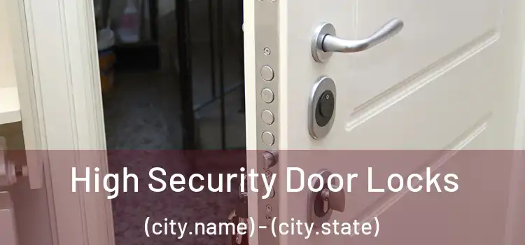 High Security Door Locks (city.name) - (city.state)